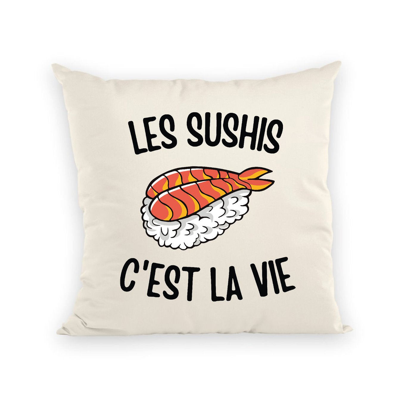 Coussin Les sushis c'est la vie 