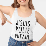 Débardeur Femme J'suis polie putain Blanc