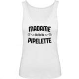 Débardeur Femme Madame pipelette 