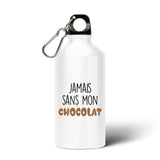Gourde Jamais sans mon chocolat 