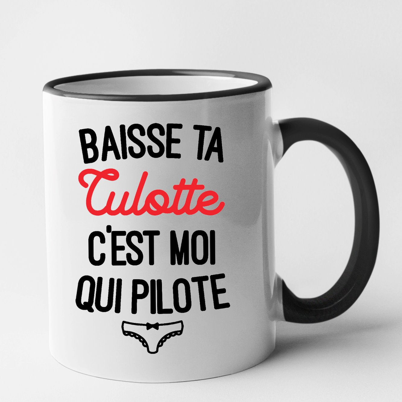 Mug Baisse ta culotte c'est moi qui pilote Noir