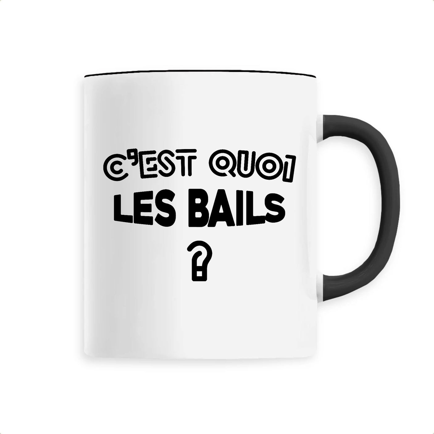 Mug C'est quoi les bails 