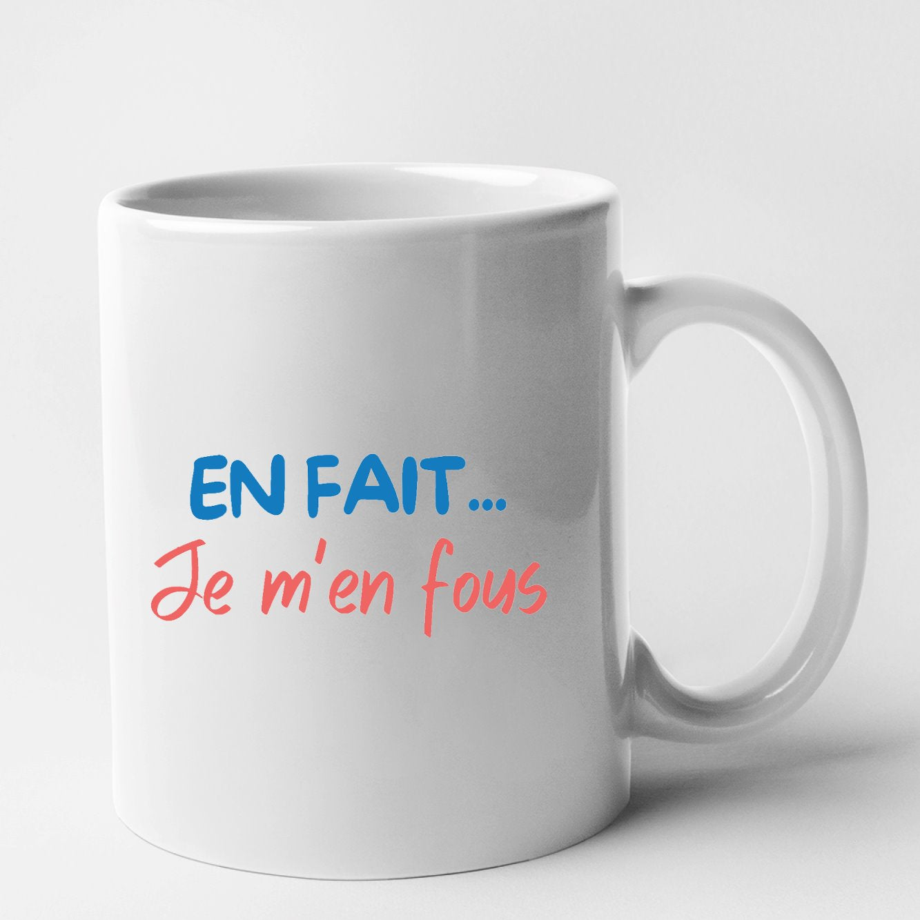 Mug En fait je m'en fous Blanc