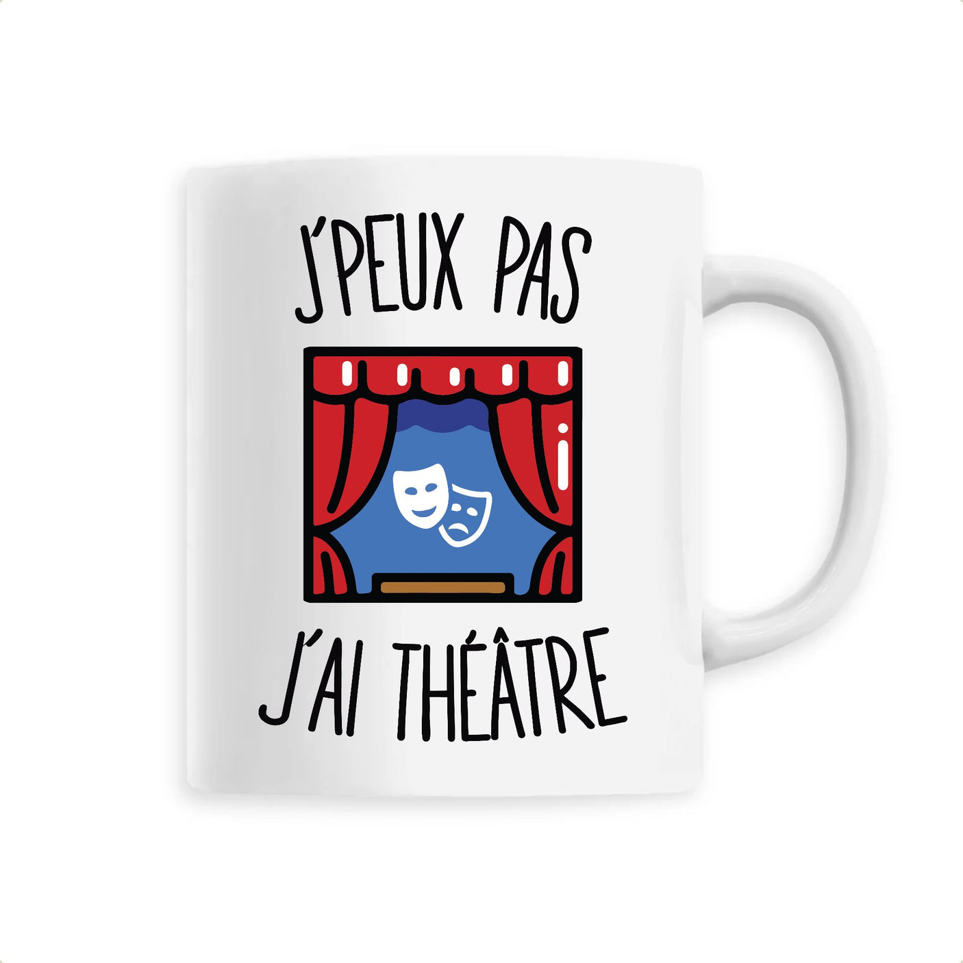 Mug J'peux pas j'ai théâtre 