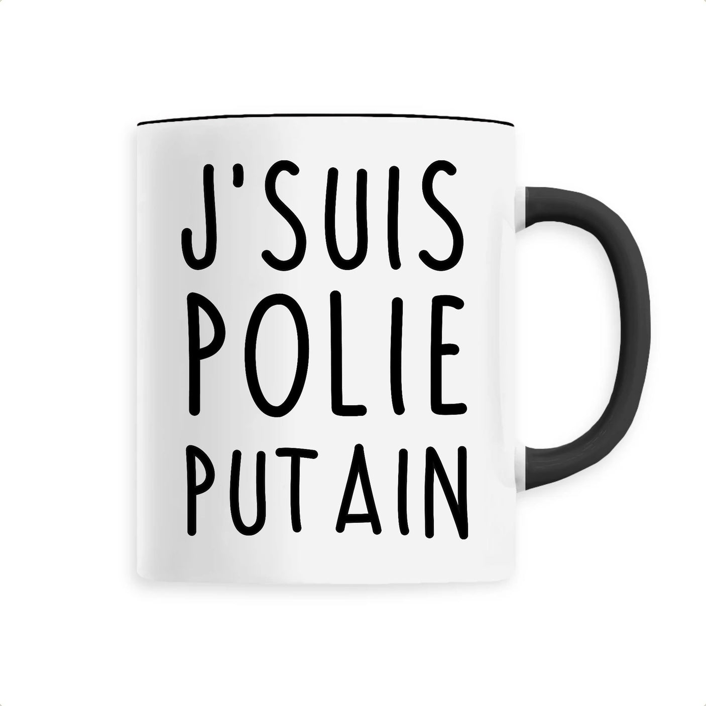 Mug J'suis polie putain 