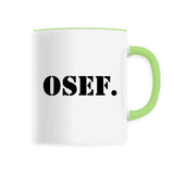 Mug OSEF On s'en fout 