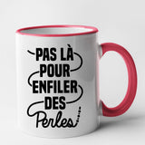 Mug Pas là pour enfiler des perles Rouge