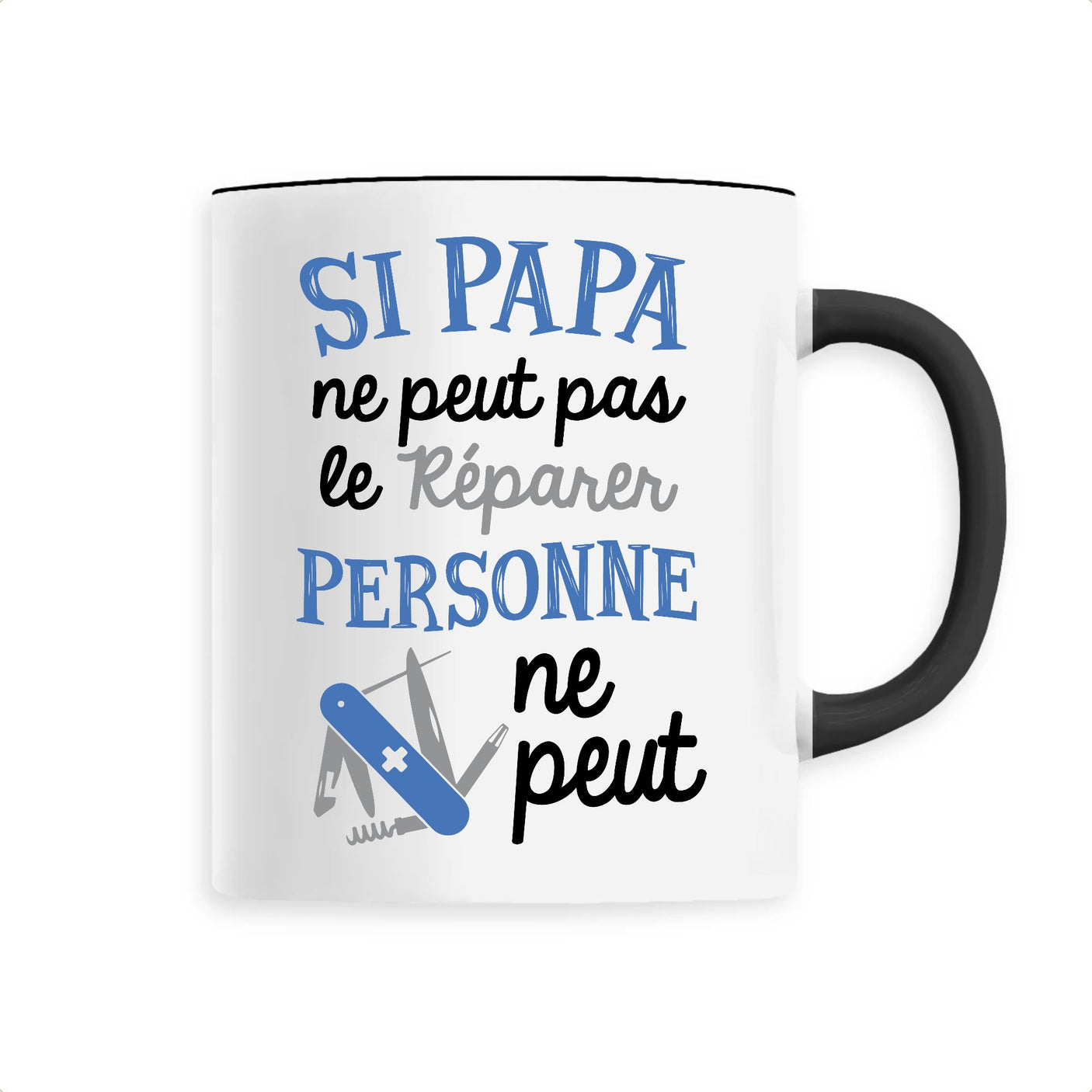 Mug Si papa ne peut pas pas le réparer 