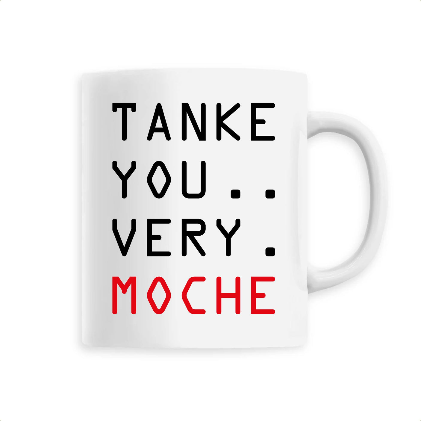 Mug Tanke you very moche 