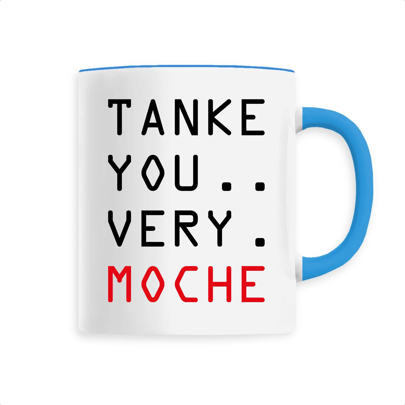 Mug Tanke you very moche 