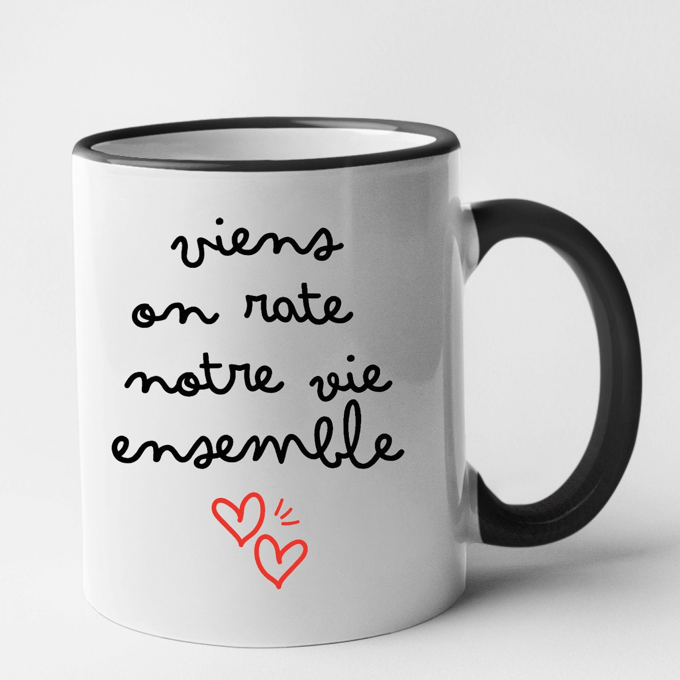 Mug Viens on rate notre vie ensemble Noir