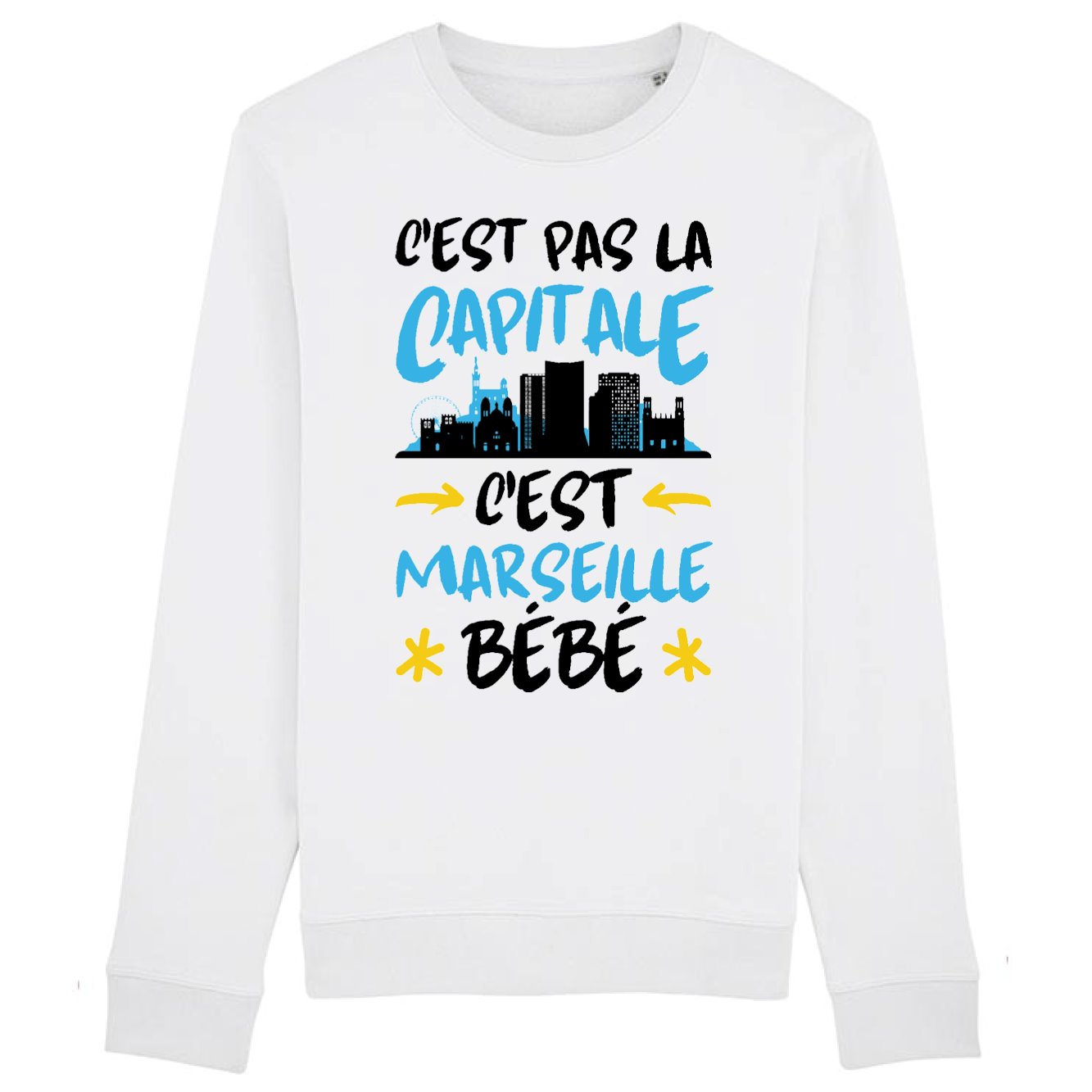 Sweat Adulte C'est pas la capitale c'est Marseille bébé 