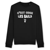 Sweat Adulte C'est quoi les bails 