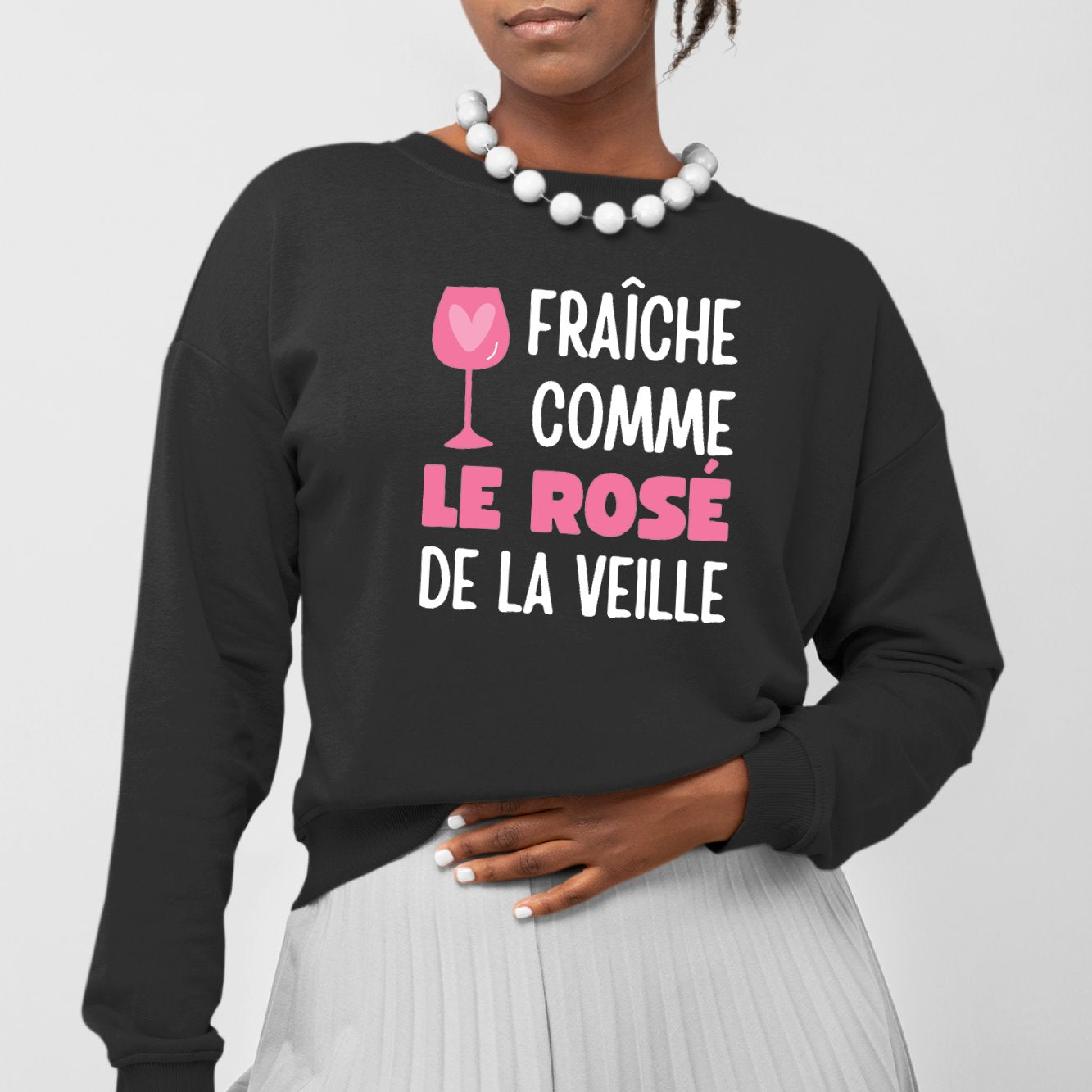 Sweat Adulte Fraîche comme le rosé de la veille Noir