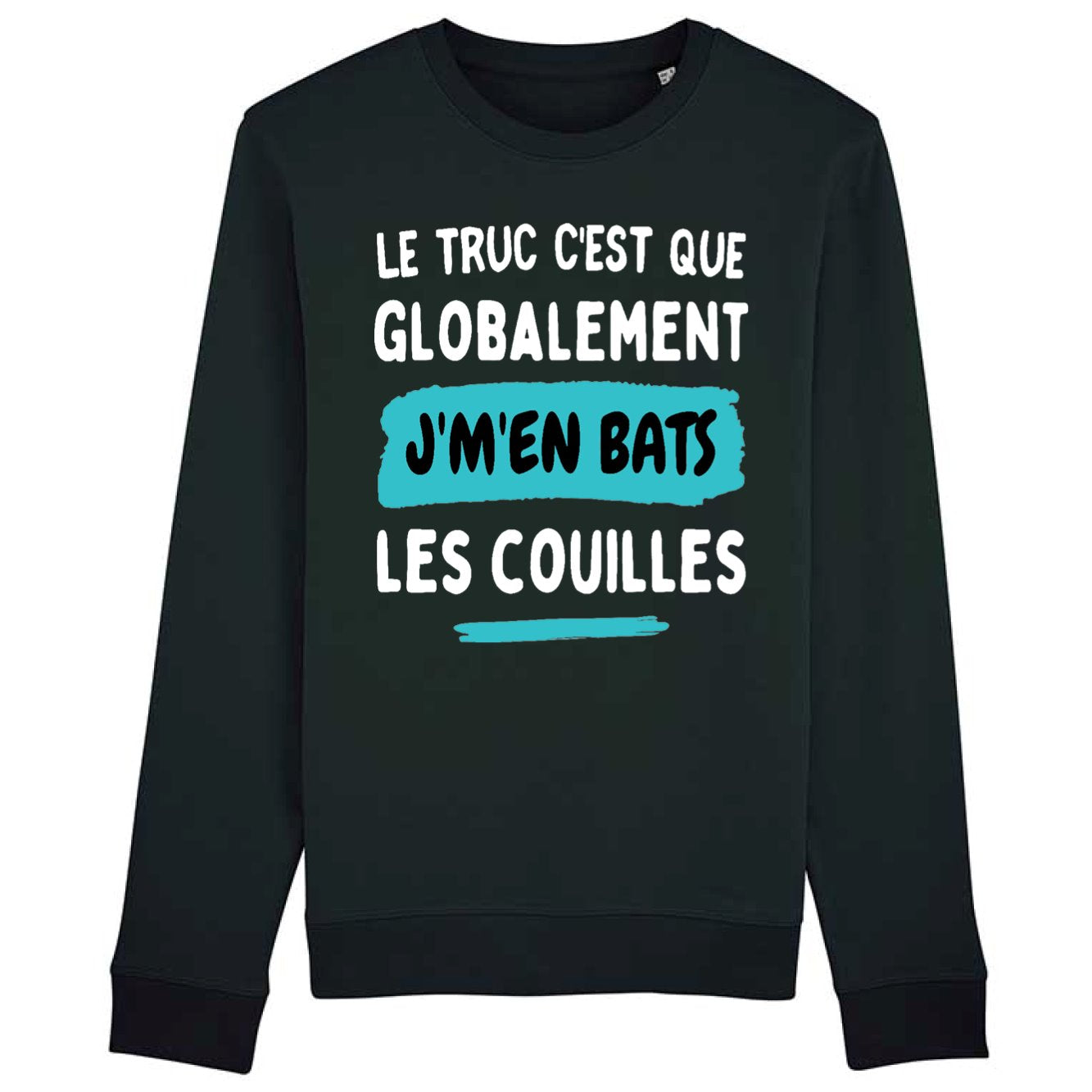 Sweat Adulte Globalement j'm'en bats les couilles 