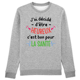 Sweat Adulte J'ai décidé d'être heureux 