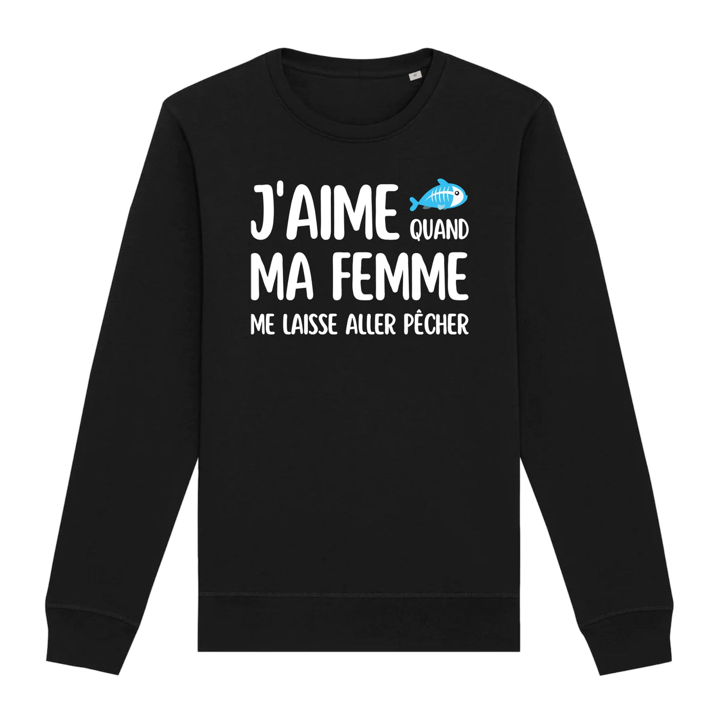 Sweat Adulte J'aime quand ma femme me laisse aller pêcher 