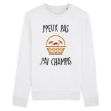 Sweat Adulte J'peux pas j'ai champignons 