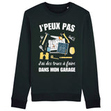 Sweat Adulte J'peux pas j'ai garage 