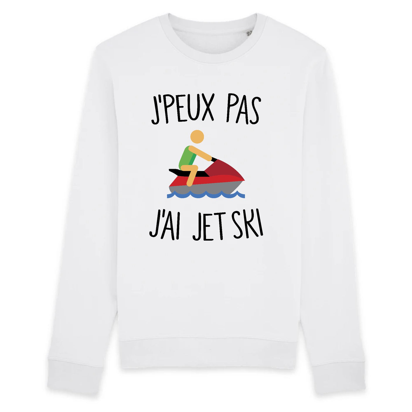 Sweat Adulte J'peux pas j'ai jet ski 