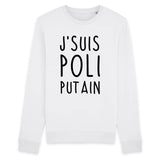 Sweat Adulte J'suis poli putain 