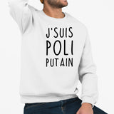 Sweat Adulte J'suis poli putain Blanc