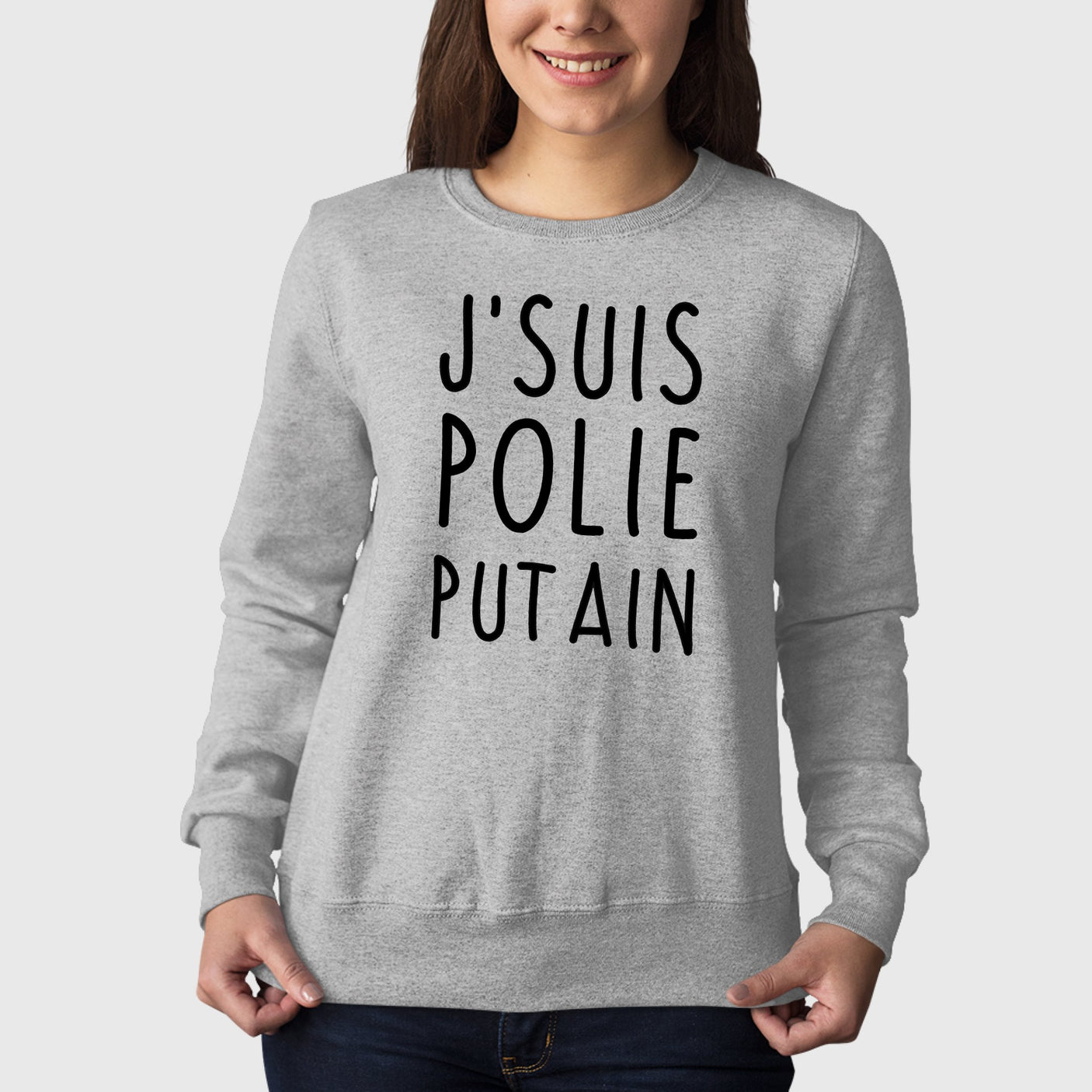 Sweat Adulte J'suis polie putain Gris