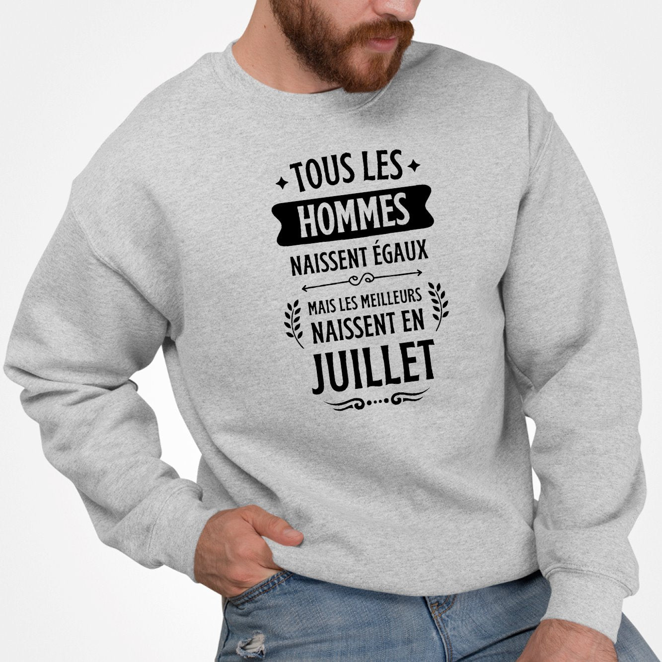 Sweat Adulte Tous les hommes naissent égaux les meilleurs en juillet Gris