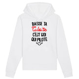 Sweat Capuche Adulte Baisse ta culotte c'est moi qui pilote 