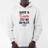 Sweat Capuche Adulte Baisse ta culotte c'est moi qui pilote Blanc