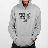 Sweat Capuche Adulte Jamais sans mon chat Gris