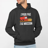 Sweat Capuche Adulte J'peux pas j'ai moisson Noir