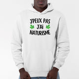 Sweat Capuche Adulte J'peux pas j'ai naturisme Blanc