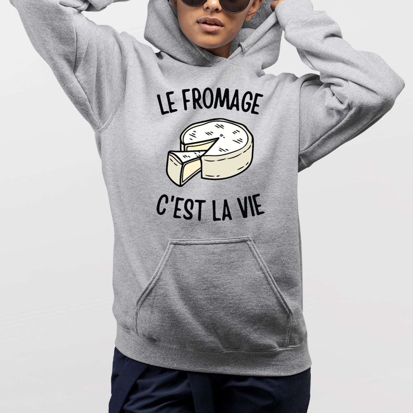 Sweat Capuche Adulte Le fromage c'est la vie Gris