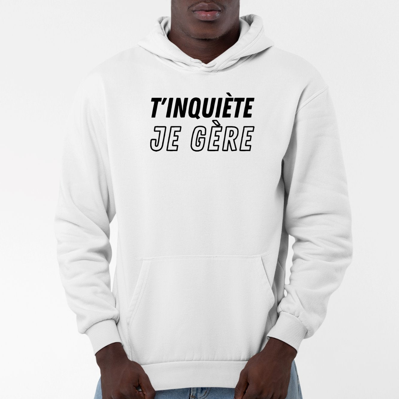 Sweat Capuche Adulte T'inquiète je gère Blanc