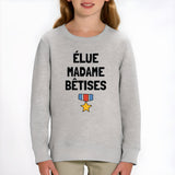 Sweat Enfant Élue madame bêtises Gris