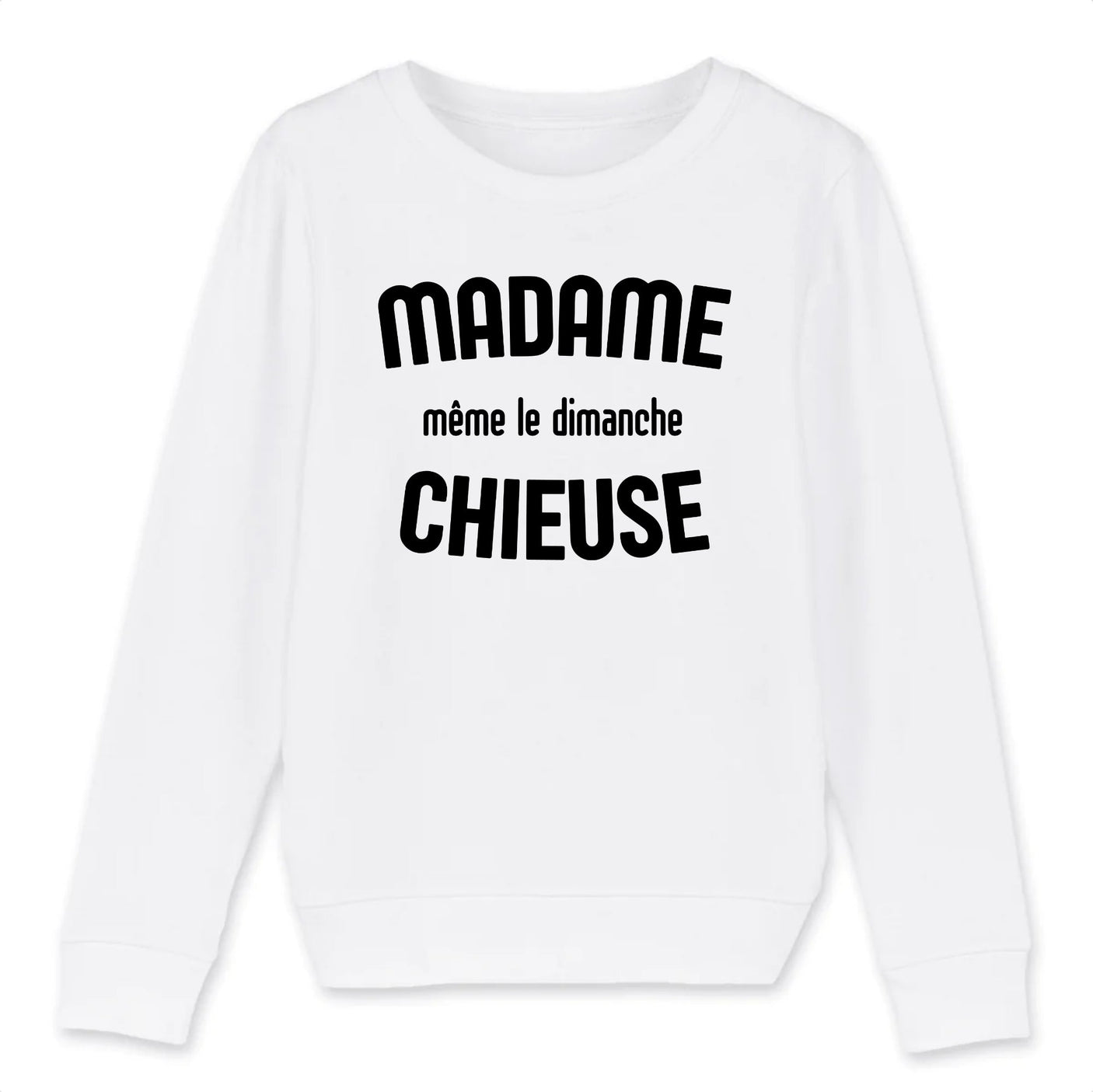 Sweat Enfant Madame chieuse 