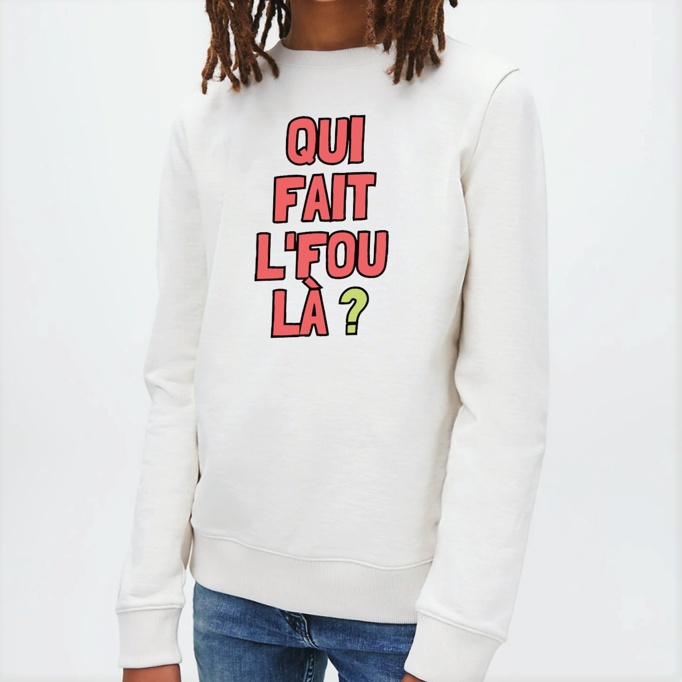 Sweat Enfant Qui fait l'fou là ? Blanc