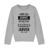 Sweat Enfant Tous les hommes naissent égaux les meilleurs en janvier 