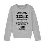 Sweat Enfant Tous les hommes naissent égaux les meilleurs en juin 