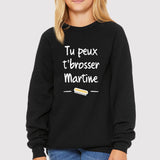 Sweat Enfant Tu peux te brosser Martine Noir