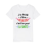 T-Shirt Enfant J'ai décidé d'être heureuse 