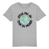 T-Shirt Enfant J'peux pas j'ai tour du monde 