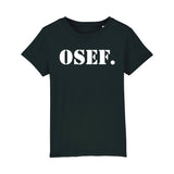 T-Shirt Enfant OSEF On s'en fout 