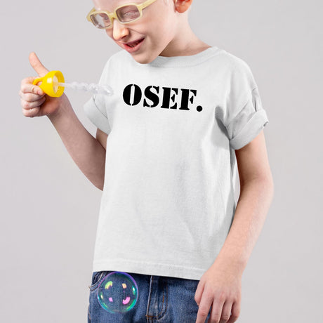 T-Shirt Enfant OSEF On s'en fout Blanc