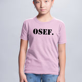 T-Shirt Enfant OSEF On s'en fout Rose