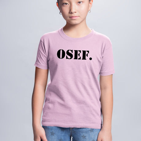 T-Shirt Enfant OSEF On s'en fout Rose