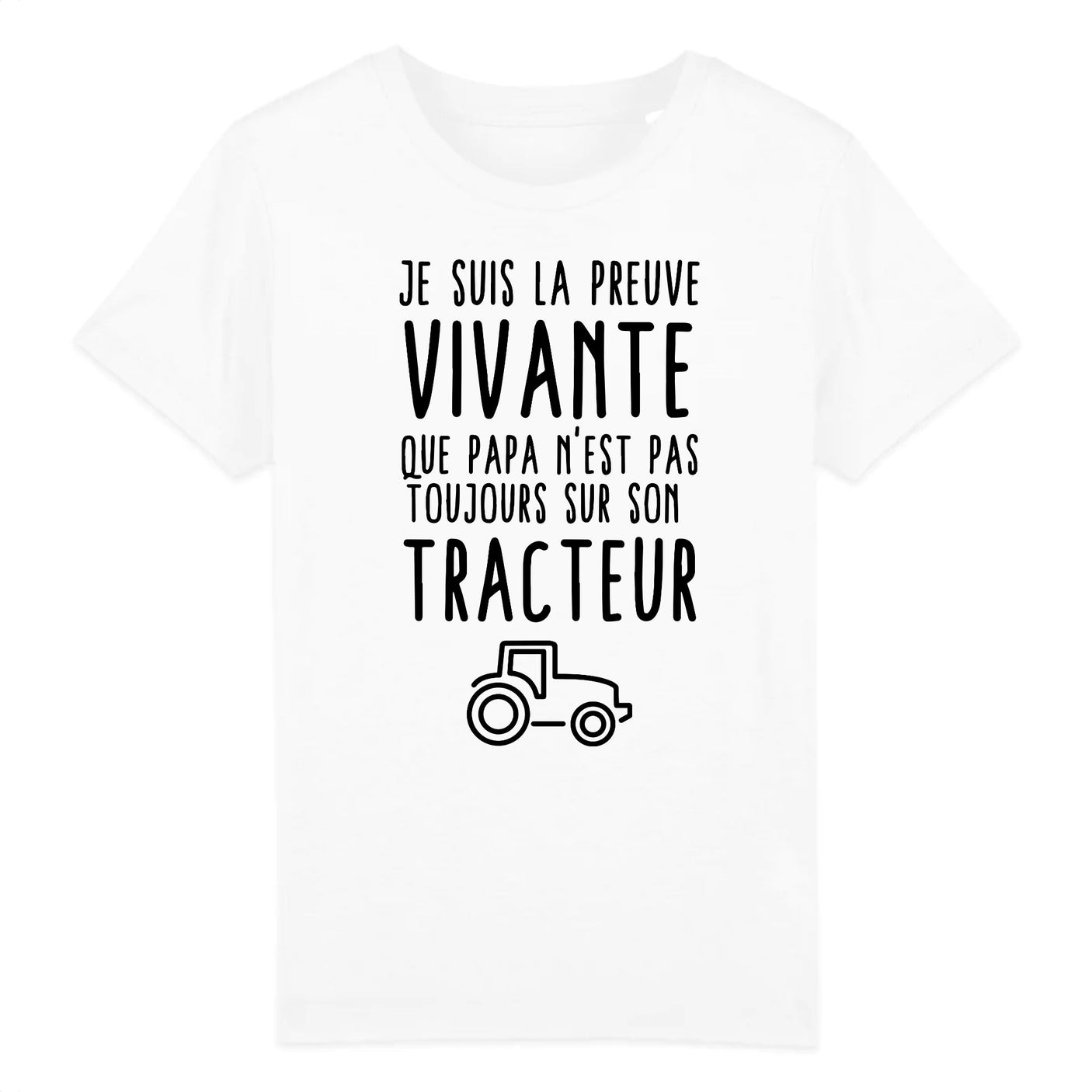 T-Shirt Enfant Preuve que papa n'est pas toujours sur son tracteur 
