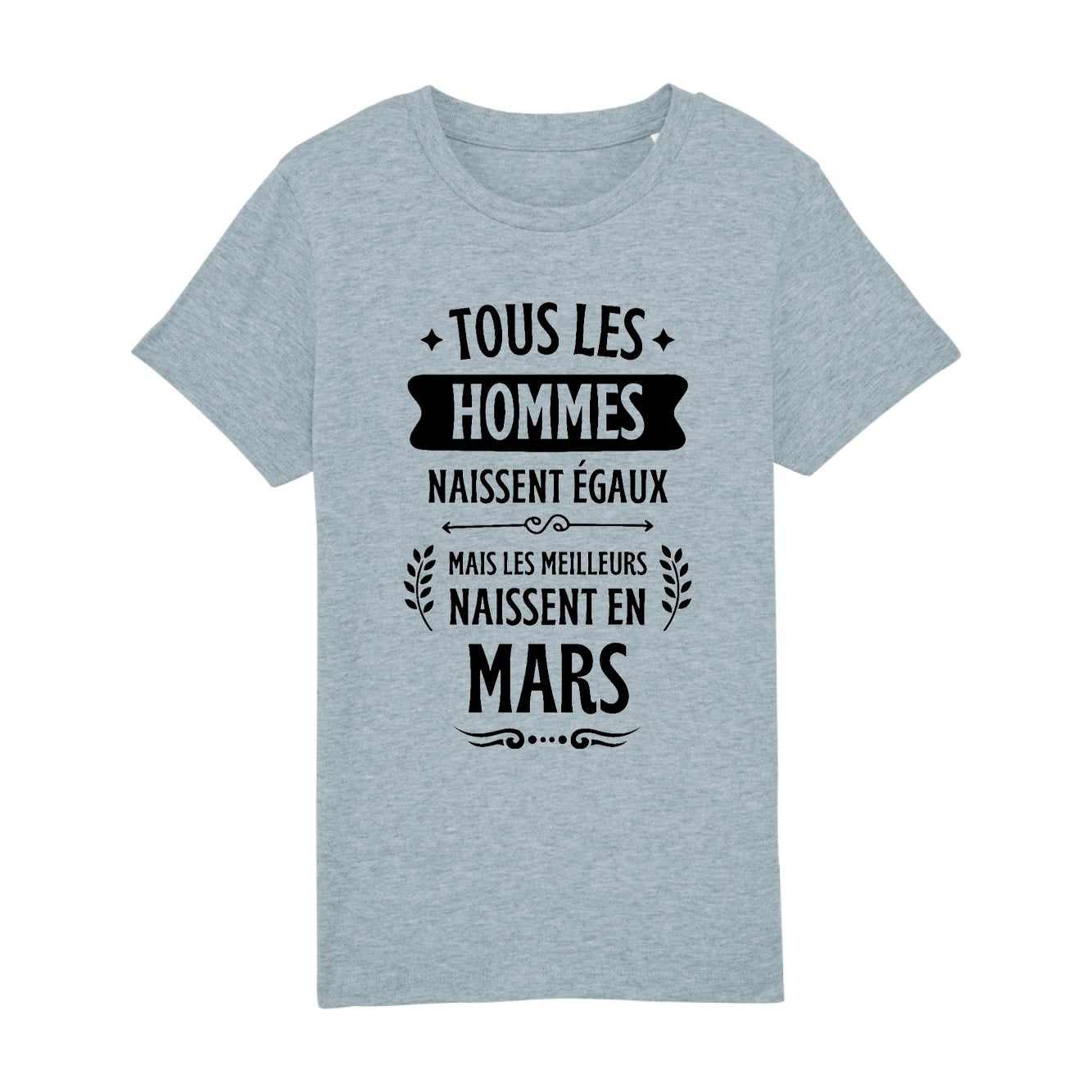 T-Shirt Enfant Tous les hommes naissent égaux les meilleurs en mars 