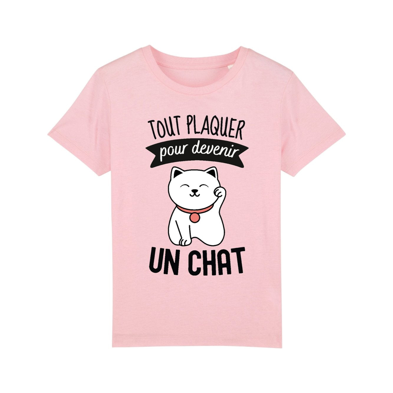 T-Shirt Enfant Tout plaquer pour devenir un chat 